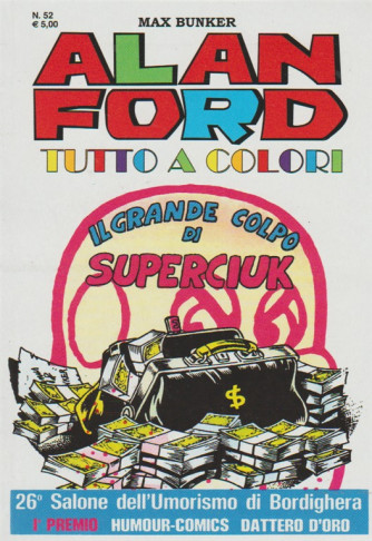 Alan Ford Tutto a Colori  mensile n. 52 "Il grande colpo di Superciuk"