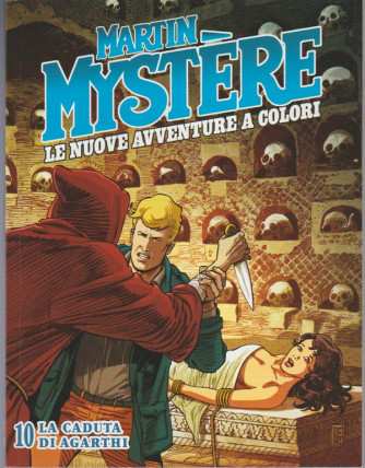 Martin Mystere le nuove avventure a colori n. 10 - La Caduta di Agarthi