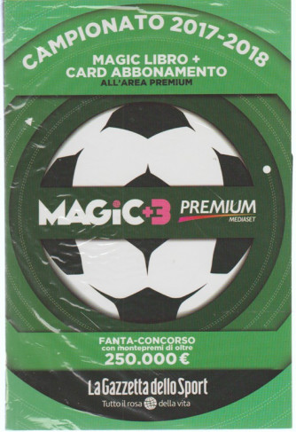 Magic +3 Premium - Campionato calcio Serie A 2017-2018- Gazeetta dello Sport