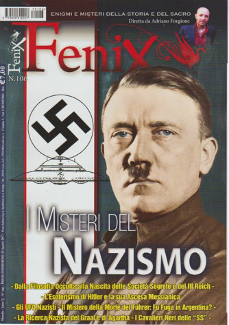Fenix - mensile n. 106 - 13 Agosto 2017 Misteri del Nazismo