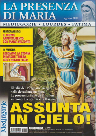 La Presenza di Maria - mensile n. 8 Agosto 2017 - Medjugorje, Lourdes, Fatima 