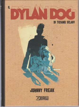 il DYLAN DOG di Tiziano Sclavi "Johnny Freak"vol. 3 - ed.Cartonata a Colori 