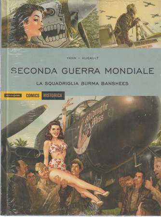 Historica vol. 17 - Seconda guerra mondiale. La squadriglia Burma Banshees
