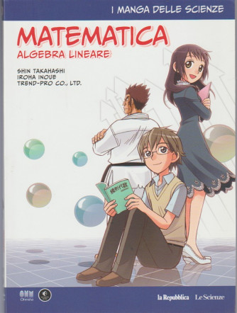 I manga delle scienze vol. 10 Matematica: algebra lineare