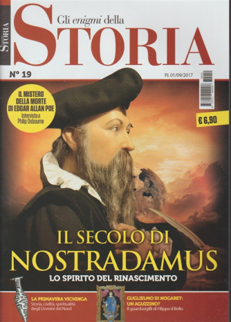 Gli Enigmi della Storia - mensile n.19 -Settembre 2017- il secolo di Nostradamus