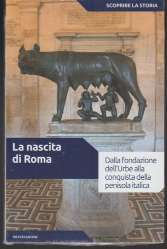 Scoprire la Storia vol. 03 - La Nascita di Roma - Mondadori 