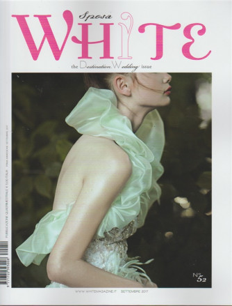 White Sposa - quadrimestrale n. 52 Settembre 2017 