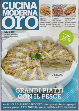Cucina Moderna Oro - bimestrale n.132 - settembre 2017 Grandi piatt con il pesce
