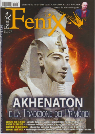 Fenix - mensile n.107 settembre 2017 - AKHENATON e la tradizione dei Primordi