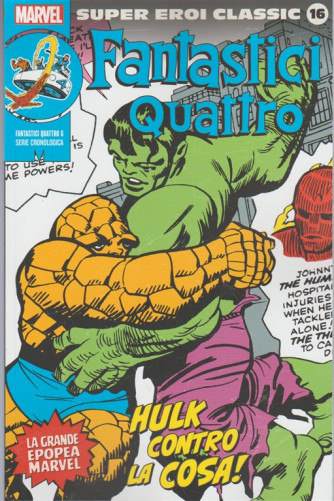 Marvel Super Eroi Classic vol. 16 - Fantastici Quattro n.6 (serie cronologica)