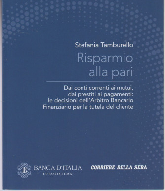 Risparmio alla pari di Stefania Tamburello-Corriere della Sera & Banca d'Italia