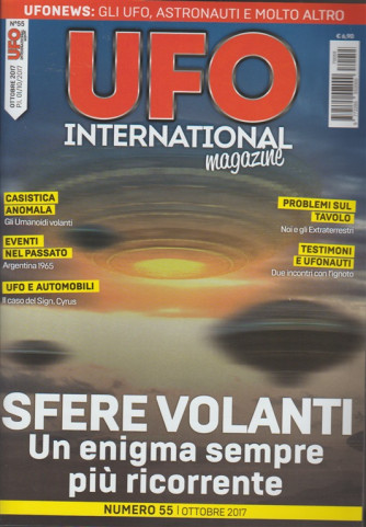 Ufo International Magazine - mensile n. 55 Ottobre 2017 Sfere Volanti