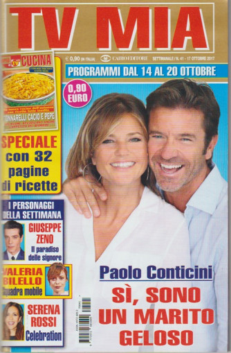 Tv Mia - settimanale pocket n. 41 - 17 Ottobre 2017 Paolo Conticini: geloso!
