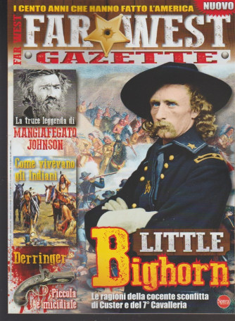 Far West Gazette - bimestrale n.3 Ottobre 2017 Little Bighorn