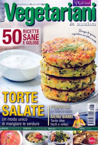 Vegetariani in Cucina - bimestrale pocket n. 73 Agosto 2017 Torte Salate