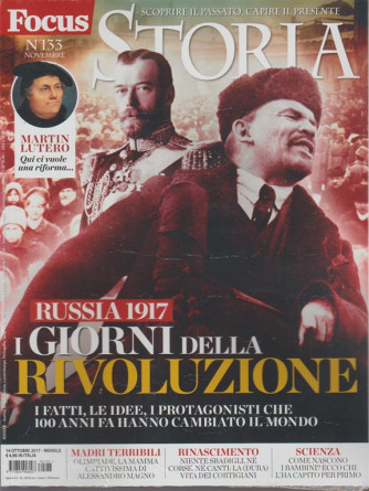 Focus Storia -mensile n.133 Novembre2017 -Russia 1917 i giorni della rivoluzione