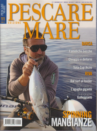 Pescare ediz. Mare - mensile n. 11 Novembre 2017 - Spinning:  Mangianze 
