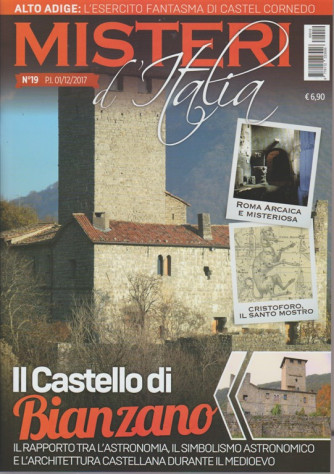 Misteri d'Italia - mensile n. 19 Dicembre 2017 Il Castello di Bianzano