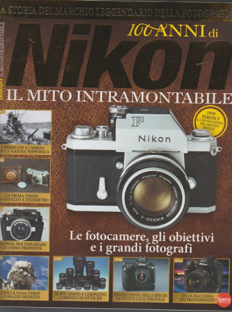 100 Anni di Nikon -il mito intramontabile -numero speciale di Nikon Photography 