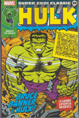 Marvel Super Eroi Classic vol. 35 - Hulk n. 3 "Bruce Banner è Hulk!"