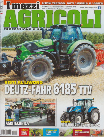 I Mezzi Agricoli - bimestrale n. 41 Dicembre 2017 - Deutz-Fahr 6185 TTV