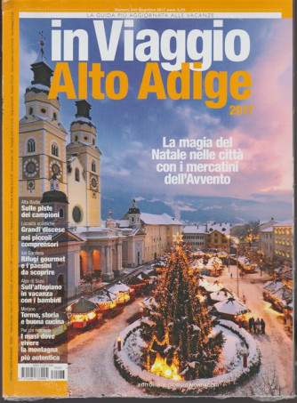 In Viaggio - mensile n. 243 Dicembre 2017 "Alto Adige 2017"