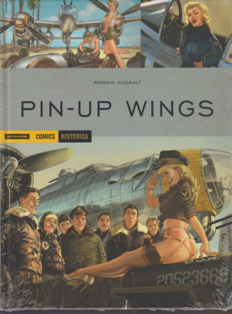 Historica - Pin-Up Wings di Romain Hugault - Mondadori Comics 