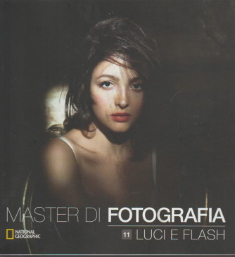 Master di Fotografia n.11 "Luci e flash"by National Geographic 