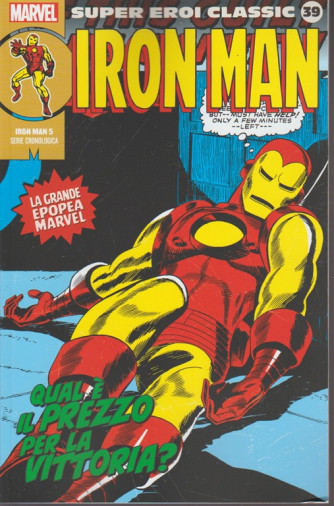 Mavel Super Eroi Classic vl. 39 - Iron Man n.5 Qual è il prezzo per la vittoria?