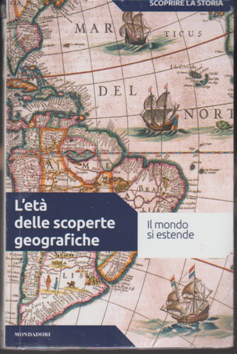 Scoprire la Storia vol.18 - L'età delle scoperte geografiche - Mondadori 