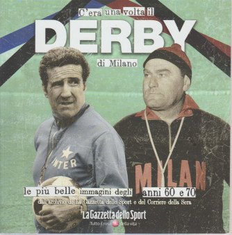 C'era una volta il Derby di Milano - n. 2 - bimestrale - 