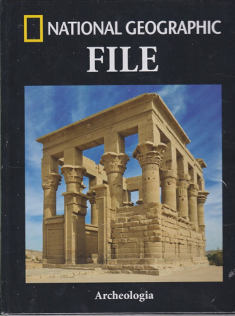 Archeologia - File - National Geographic - n. 48 - quindicinale - 16/10/2018