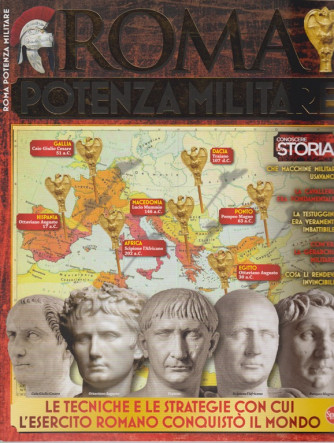 Conoscere La Storia Extra Speciale - Roma potenza militare - n. 9 - bimestrale - ottobre - novembre 2018 
