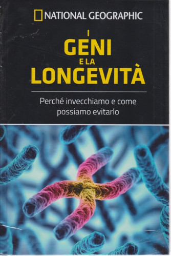 Le Frontiere Della Scienza - National Geographic - I geni e la longevità - n. 32 - settimanale - 24/10/2018
