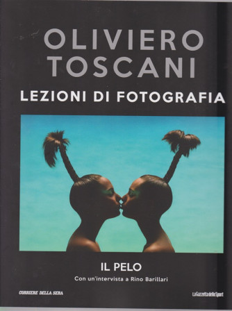Oliviero Toscani - Lezioni di fotografia -Il pelo - n. 35 - settimanale