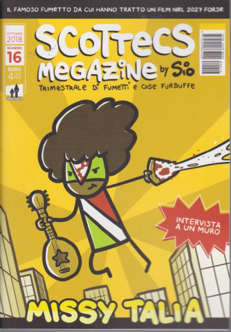 Scottecs Megazine - n. 16 - ottobre 2018 - trimestrale di fumetti e cose furbuffe