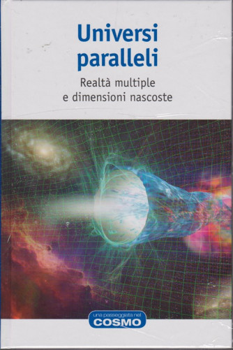 Cosmologia - Universi paralleli - n. 4 - settimanale - 26/10/2018