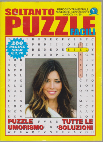  Soltanto puzzle facili - n. 60 - trimestrale - novembre - gennaio 2019 - 260 pagine - Jessica Biel