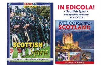 SPEAK UP Travel Special Luglio 2017 SCOTTISH SPIRIT + WELCOME TO SCOTLAND