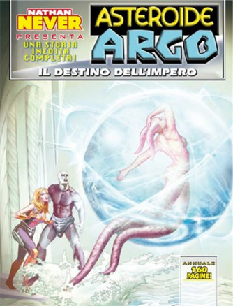Asteroide Argo n.5 - Il Destino Dell'Impero - Annuale by Nathan Never