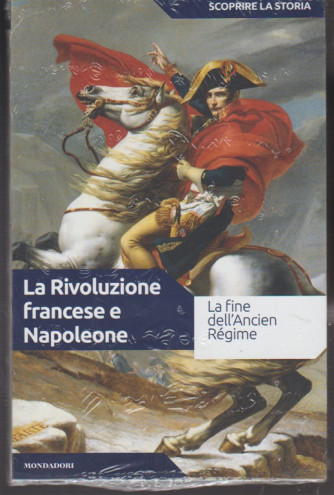 Scoprire la Storia vol.27 - La rivoluzione francese e Napoleone - Mondadori 