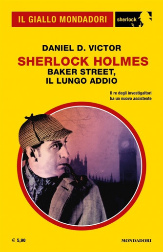 Il Giallo Mondadori Sherlock 38: Sherlock Holmes; Baker Street , il lungo addio.