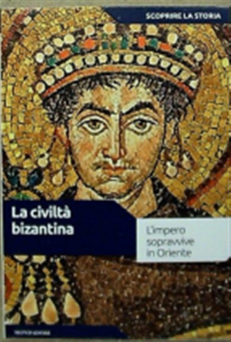 Scoprire la Storia vol. 9 - La civiltà Bizantina - Mondadori 
