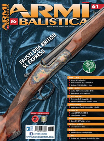 Armi E Balistica - mensile n. 61 Febbraio 2017 "Fausti Dea British SL Express"