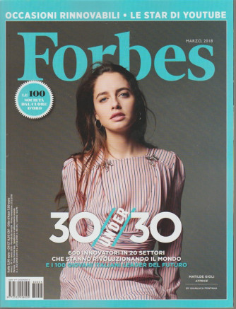 Forbes Italia - mensile n. 5 Marzo 2018 - Matilde Gioli: attrice