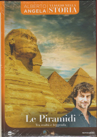 Alberto Angela: Viaggio Nella Storia vol. 1 - Le Piramidi tra leggenda e realtà