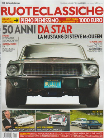 Ruote Classiche - mensile n. 351 Marzo 2018 La Mustang di Steve McQueen