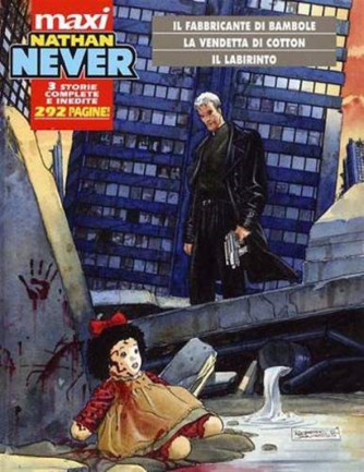 Nathan Never Maxi n° 1 - Il fabbricante di bambole, La vendetta di Cotton, Il labirinto