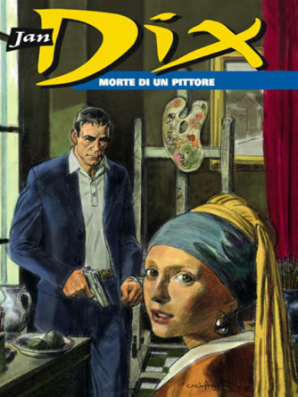 Jan Dix N° 1 - Morte di un pittore - Sergio Bonelli Editore