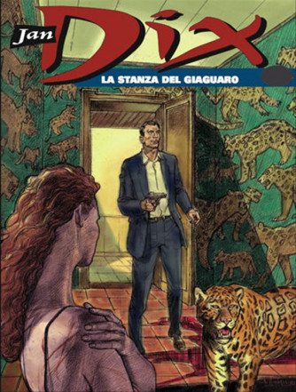 Jan Dix N° 2 - La stanza del giaguaro - Sergio Bonelli Editore